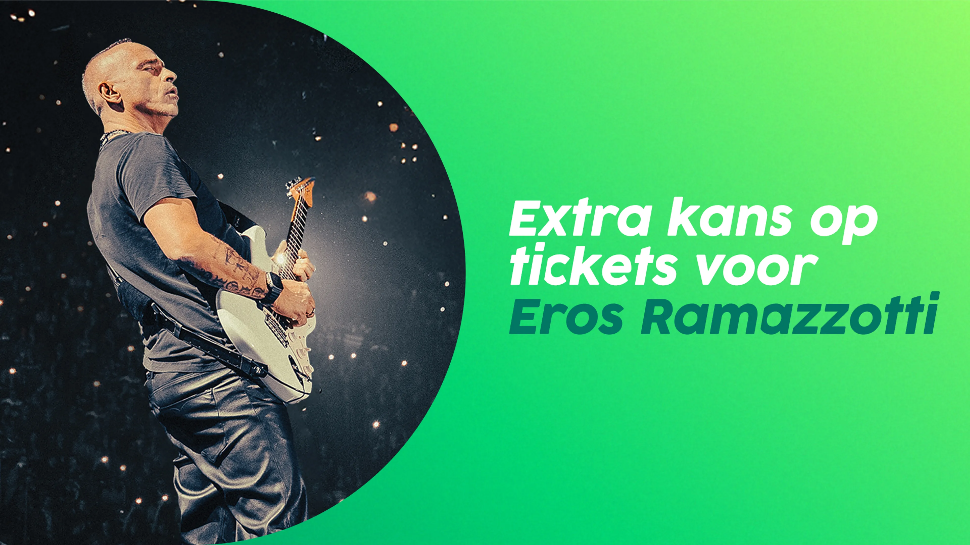 Maak extra kans op tickets van 10 voor Eros Ramazzotti