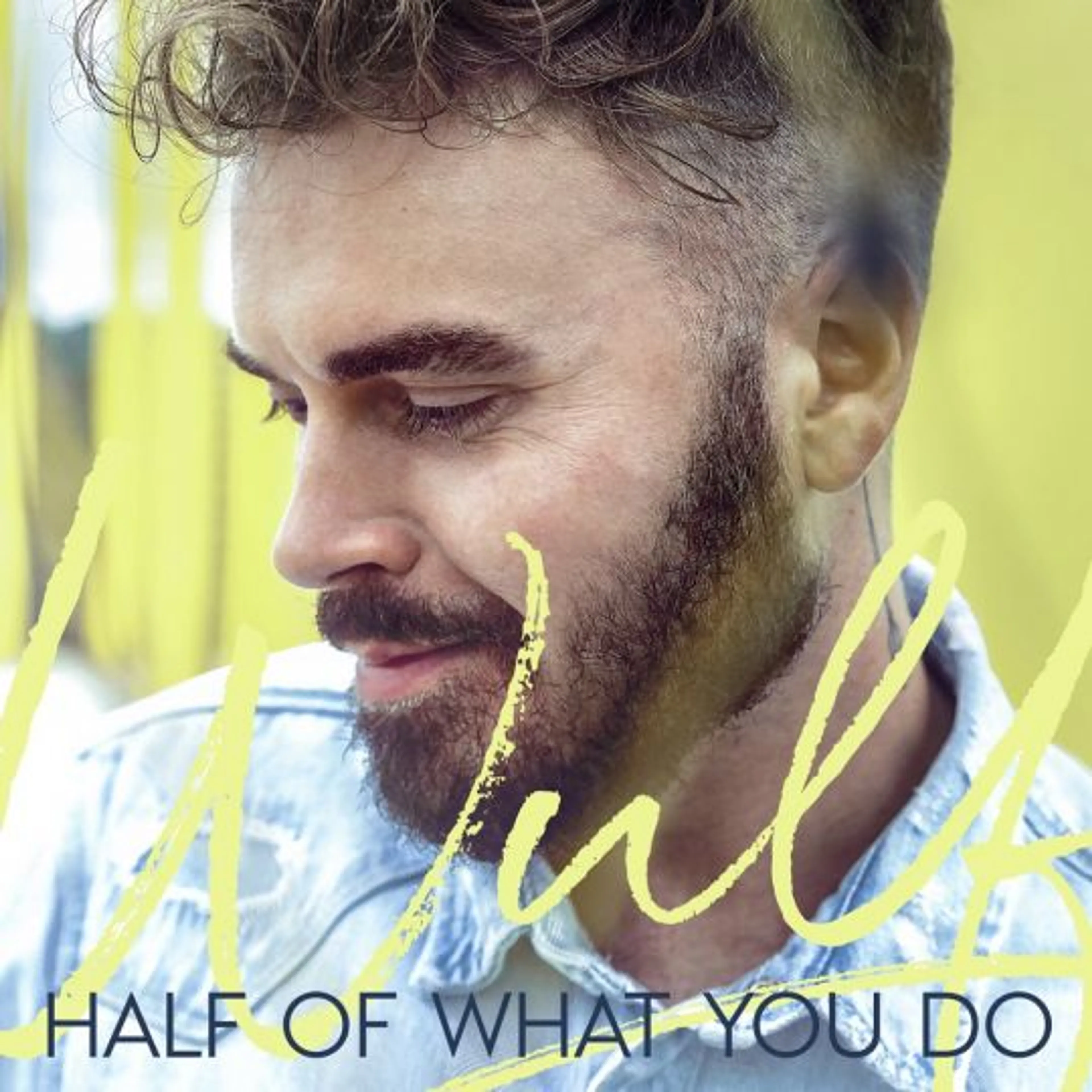 GEMAAKT: Wulf - Half Of What You Do