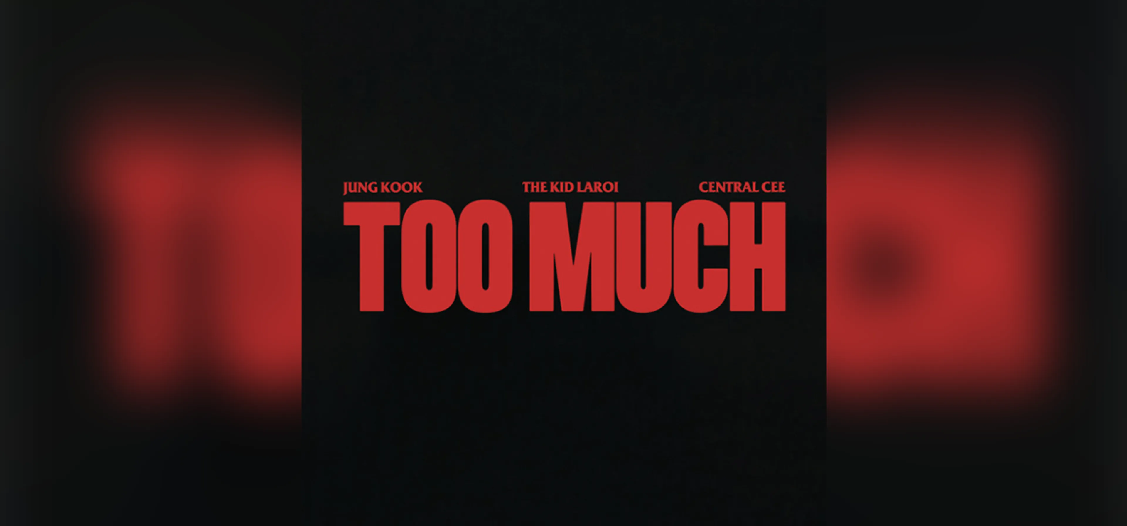 GEMAAKT: The Kid Laroi, Yung Kook, Central Cee - TOO MUCH