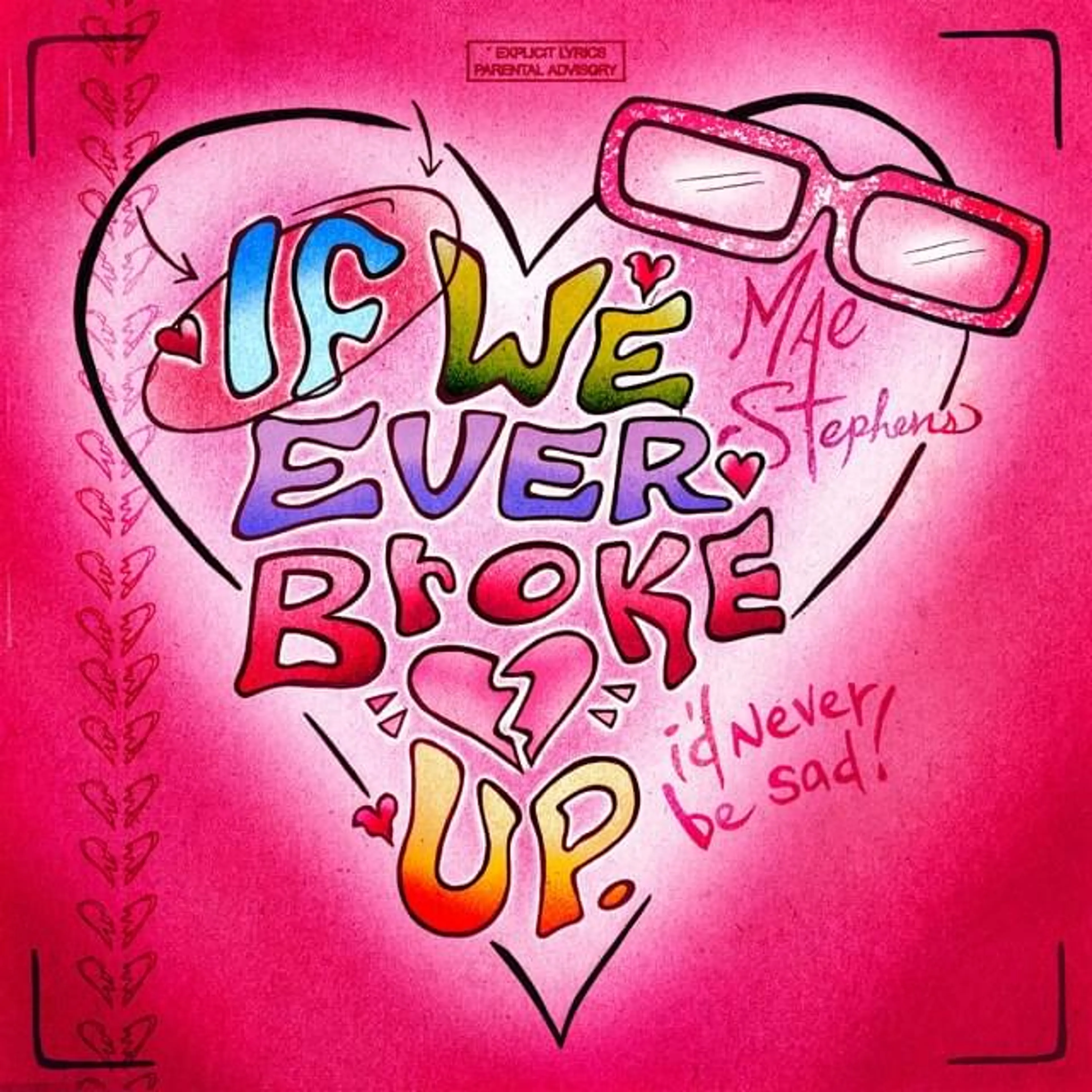 Gemaakt Mae Stephens - If We Ever Broke Up