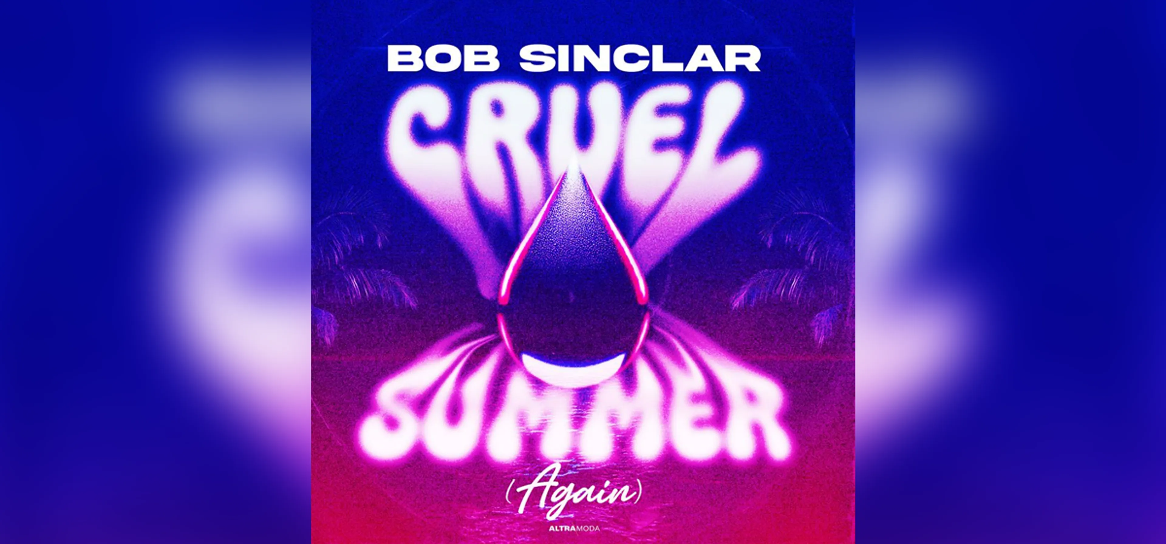 GEMAAKT: Bob Sinclar - Cruel Summer (Again)