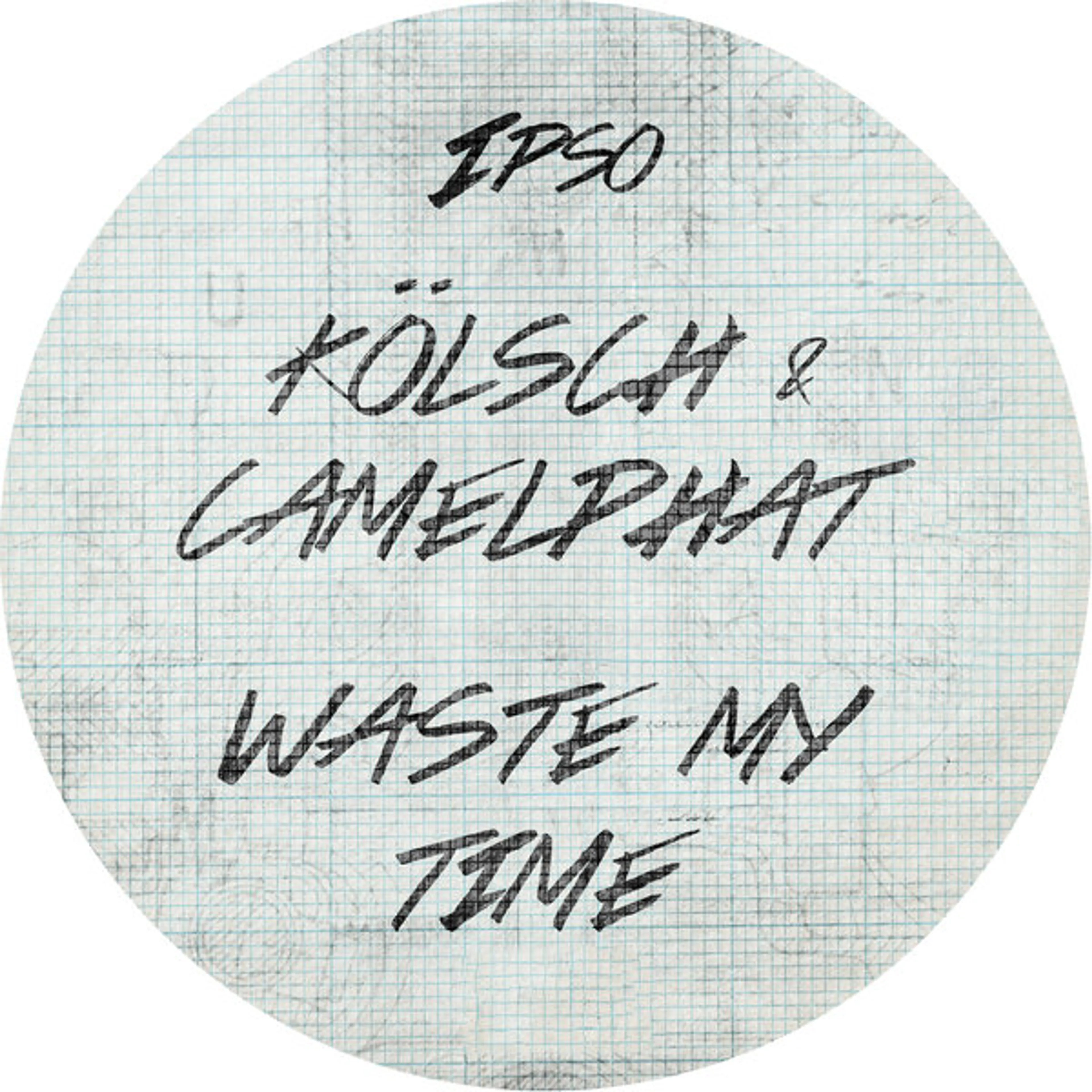 07.06.2025 -  Kölsch & CamelPhat - Waste My Time