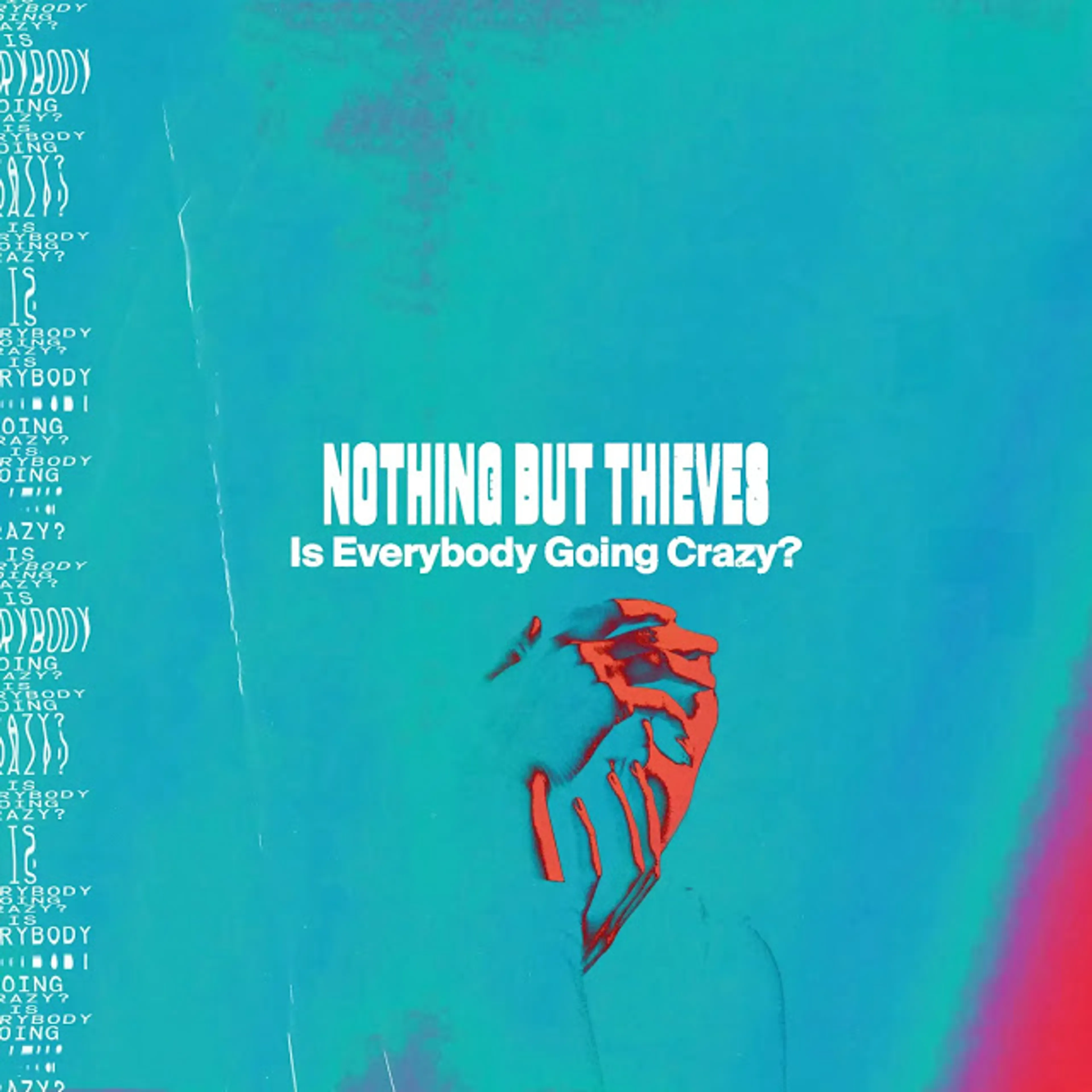GEMAAKT: Nothing But Thieves - Is Everybody Going Crazy