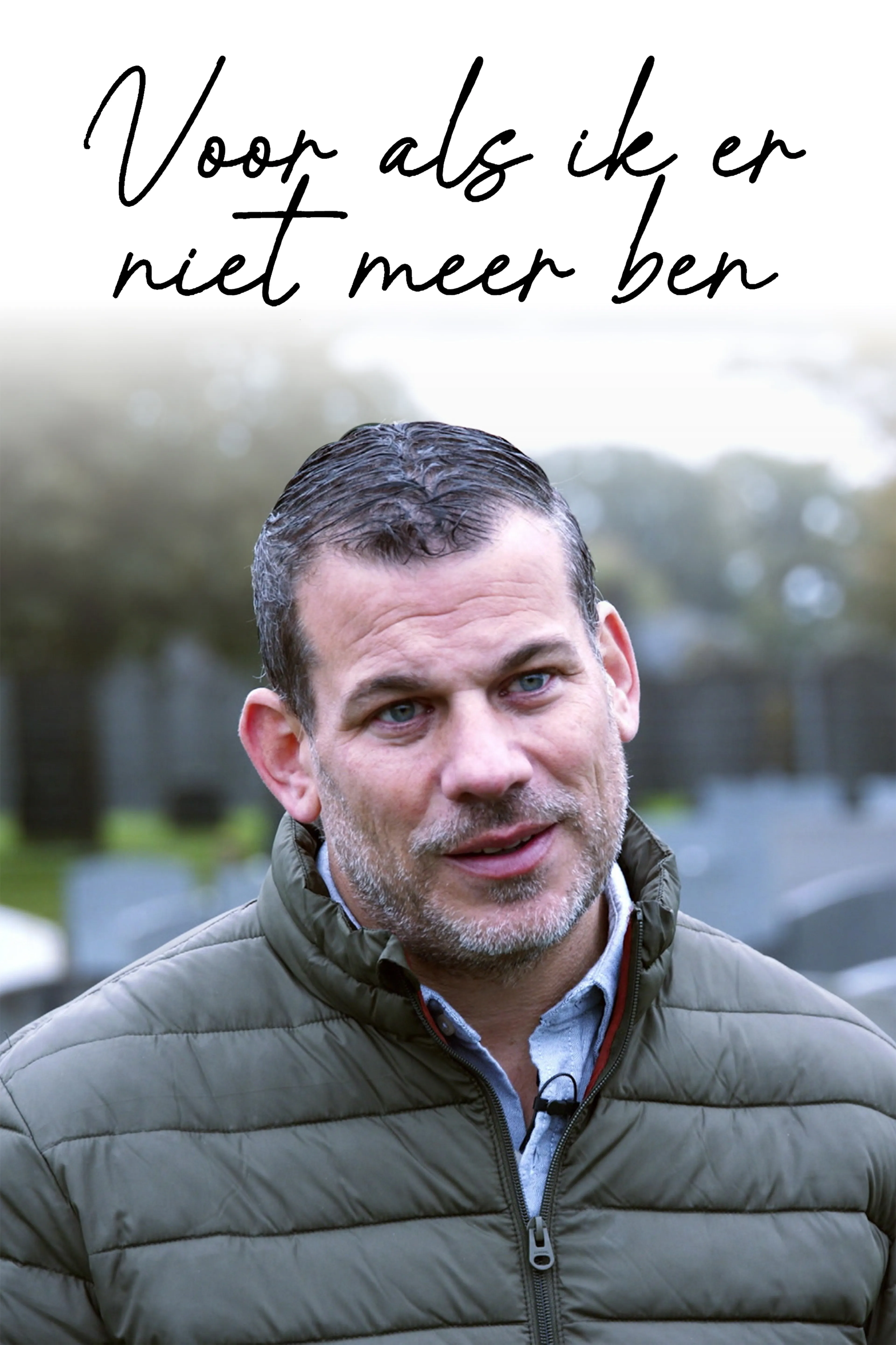 Voor als ik er niet meer ben